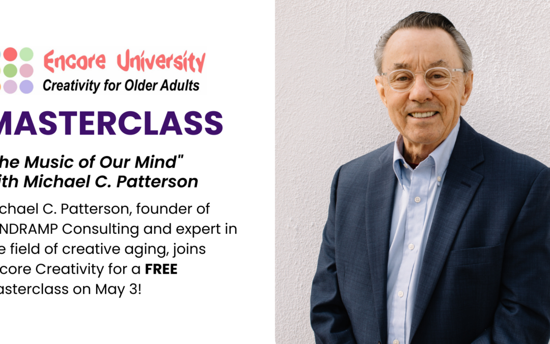 “The Music of Our Mind” with Michael C. Patterson – Free Zoom Masterclass coming soon!
