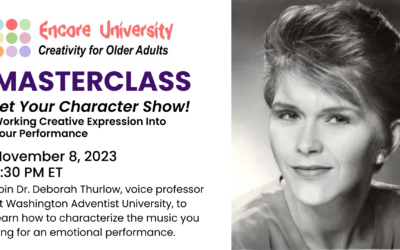 Encore University Masterclass #7: Let Your Character Show with Dr. Deborah Thurlow