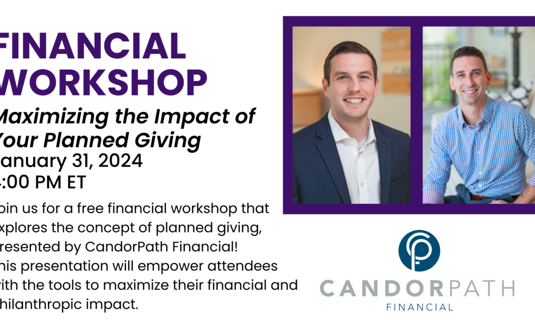 Free Financial Workshop: Maximizing the Impact of Your Planned Giving