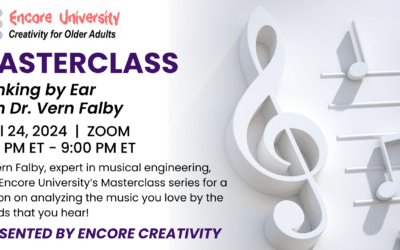 Encore University Masterclass #12: Thinking by Ear with Dr. Vern Falby