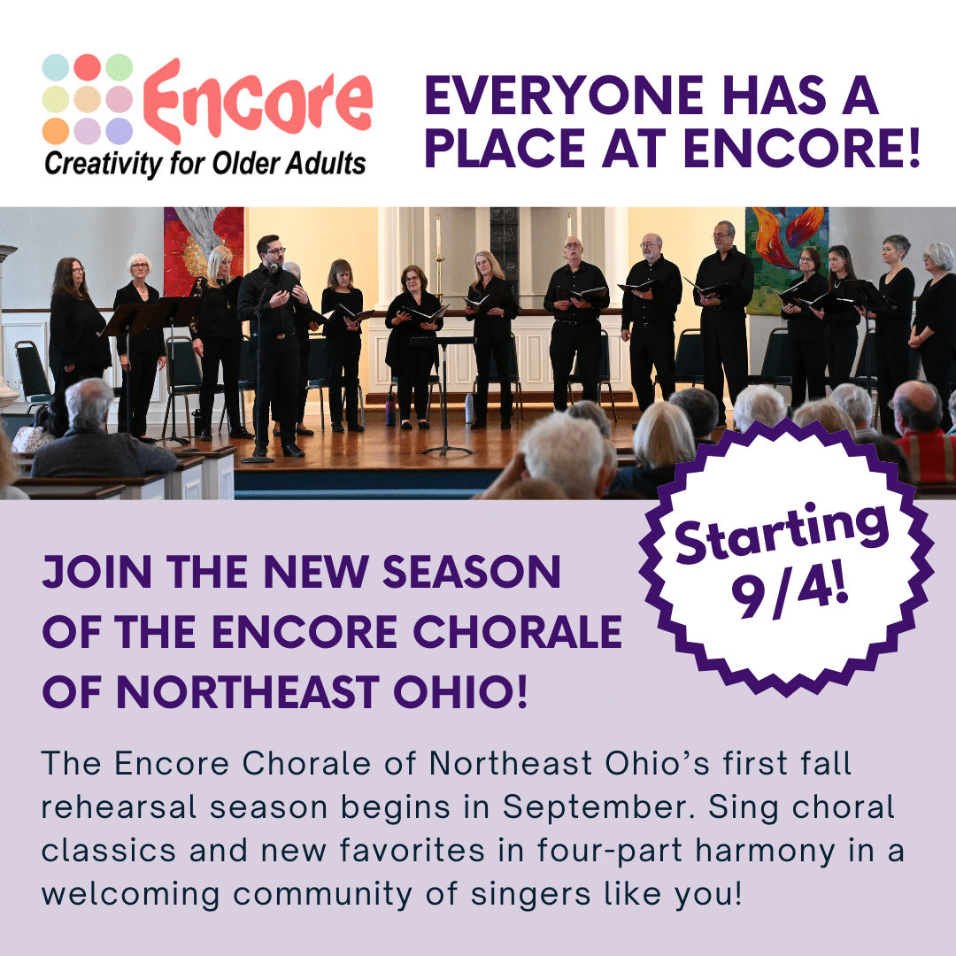 A promotional image for the new season of the Encore Chorale of Northeast Ohio. The image contains a photo of singers performing at their spring concert. The text of the image reads, "Join the new season of the Encore Chorale of Northeast Ohio, starting September 4! The Encore Chorale of Northeast Ohio’s fall rehearsal season begins in September. Sing choral classics and new favorites in four-part harmony in a welcoming community of singers like you!"